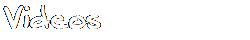 Videos